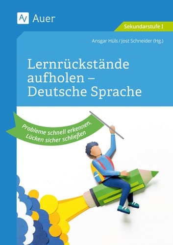 Lernrückstände aufholen - deutsche Sprache Probleme schnell erkennen, Lücken sicher schließen