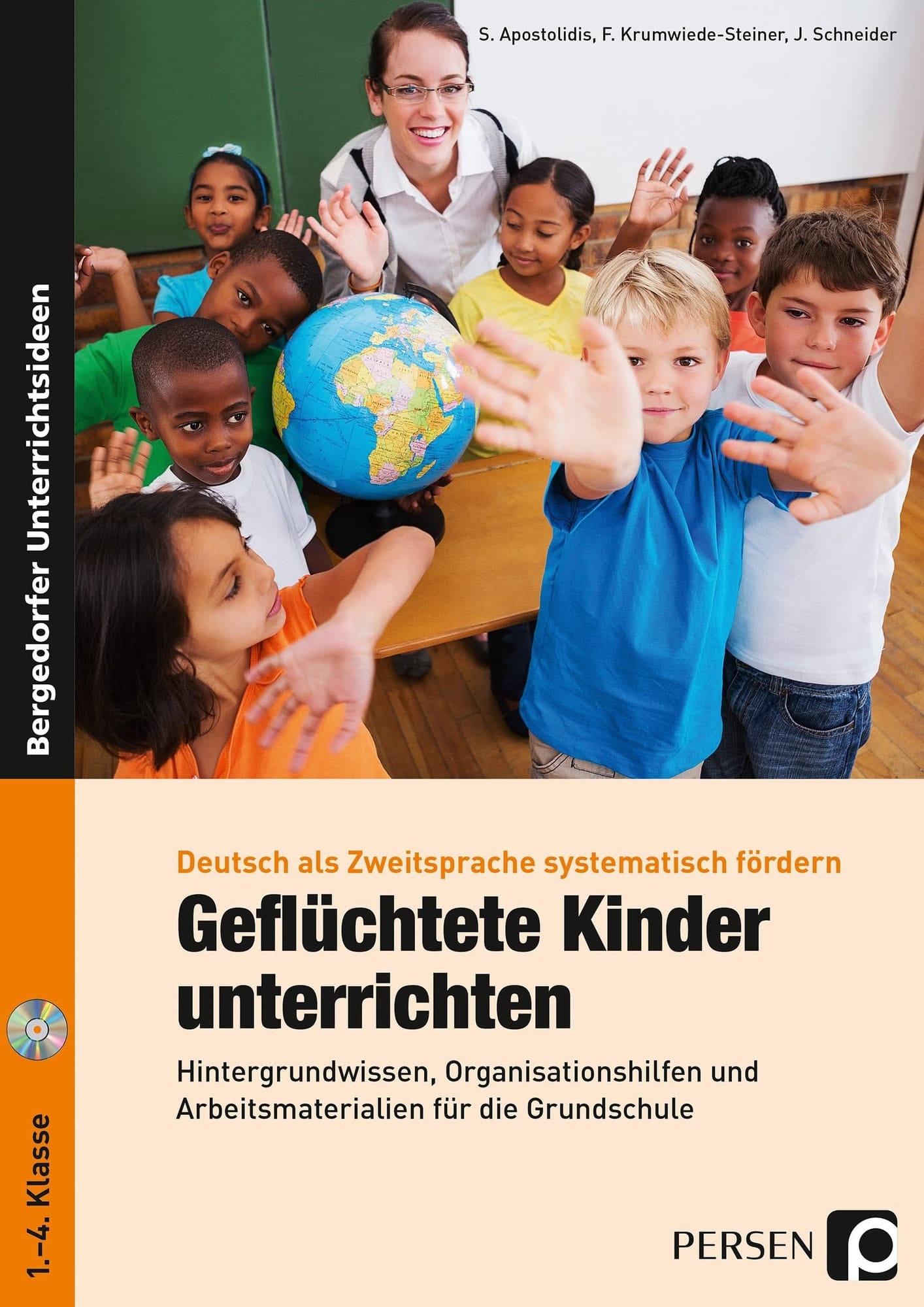 Geflüchtete Kinder unterrichten Hintergrundwissen, Organisationshilfen und Arbeitsmaterialien für die Grundschule