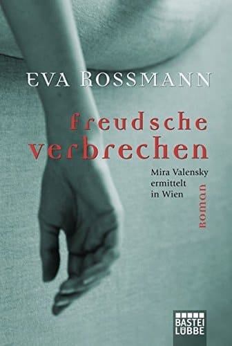 Freudsche Verbrechen Mira Valensky ermittelt in Wien