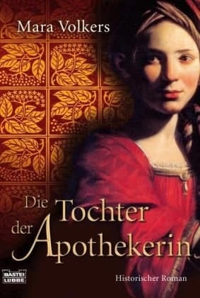 Die Tochter der Apothekerin historischer Roman