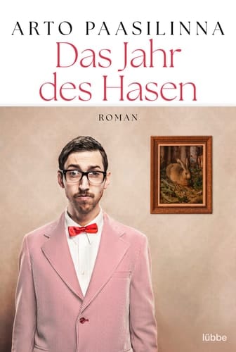 Das Jahr des Hasen Roman. Roman