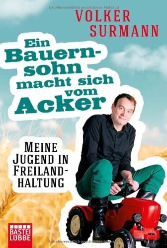 Ein Bauernsohn macht sich vom Acker meine Jugend in Freilandhaltung