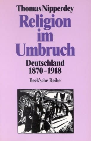 Religion im Umbruch Deutschland 1870-1919