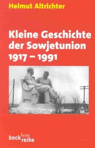 Kleine Geschichte der Sowjetunion, 1917-1991