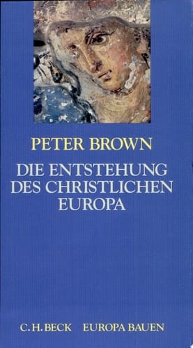 Die Entstehung des christlichen Europa
