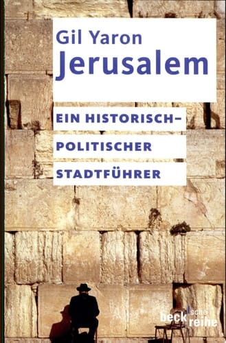 Jerusalem ein historisch-politischer Stadtführer