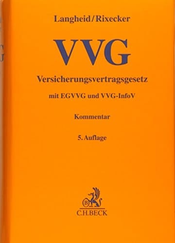 Versicherungsvertragsgesetz mit Einführungsgesetz und VVG-Informationspflichtenverordnung : Kommentar
