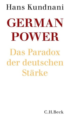 German Power das Paradox der deutschen Stärke