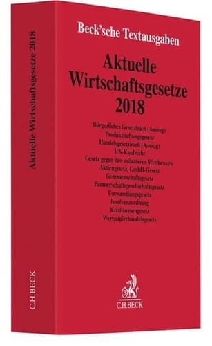 Aktuelle Wirtschaftsgesetze 2018 Textausgabe