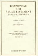 Kommentar zum Neuen Testament aus Talmud und Midrasch Bd. 4: Exkurse zu einzelnen Stellen des Neuen Testaments Abhandlungen zur neutestamentlichen Theologie und Archäologie