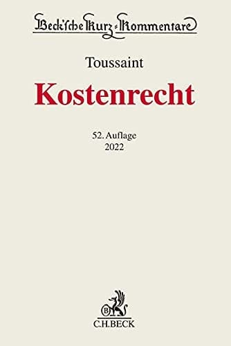 Kostenrecht GKG, RVG, FamGKG, GNotKG, GvKostG, JVEG, sowie Kostenvorschriften für einzelne Verfahrensarten und sonstige kostenrechtliche Vorschriften