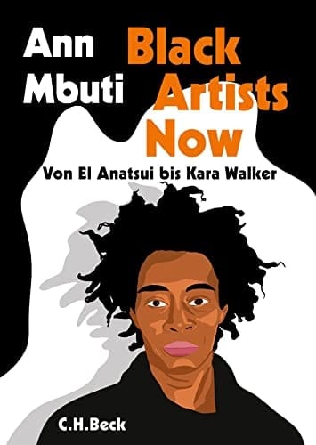 Black artists now von El Anatsui bis Kara Walker