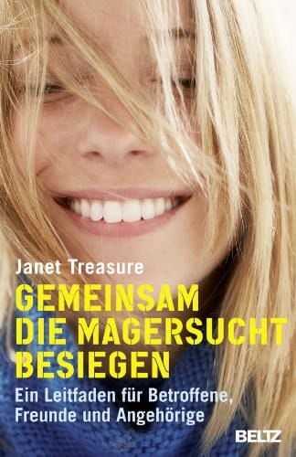 Gemeinsam die Magersucht besiegen ein Leitfaden für Betroffene, Freunde und Angehörige