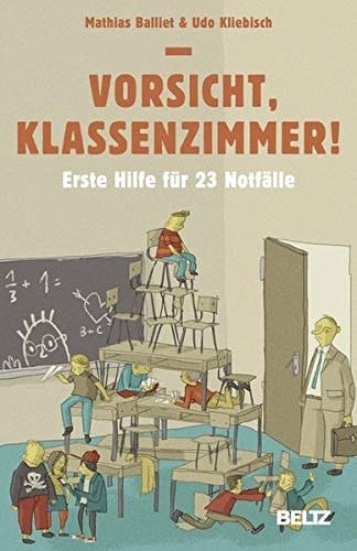 Vorsicht, Klassenzimmer! erste Hilfe für 23 Notfälle
