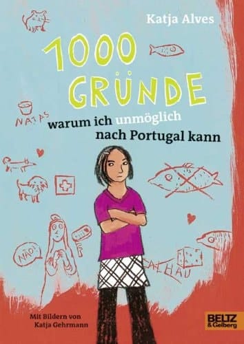 1000 Gründe, warum ich unmöglich nach Portugal kann Roman für Kinder