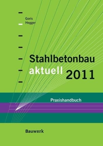 Stahlbetonbau aktuell 2011 Praxishandbuch