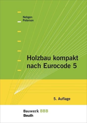 Holzbau kompakt nach Eurocode 5 Bauwerk-Basis-Bibliothek