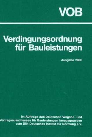 VOB Verdingungsordnung für Bauleistungen Gesamtausgabe 2000 Teil A, Teil B und Teil C
