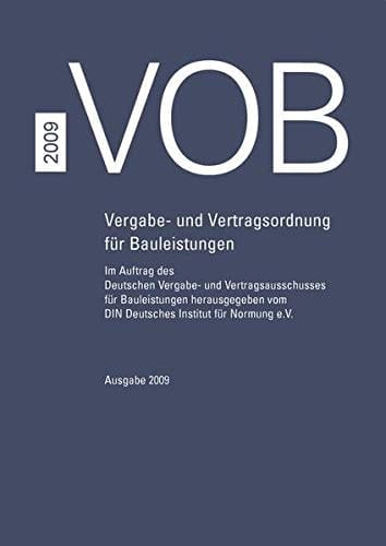 VOB 2009 Vergabe- und Vertragsordnung für Bauleistungen Teil A (DIN 1960), Teil B (DIN 1961), Teil C (ATV) Gesamtausgabe 2009 (Korrigierter Nachdruck 2010)