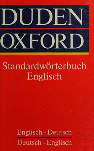 Duden. Oxford-Duden Englisch. Standardwörterbuch. Englisch - Deutsch / Deutsch - Englisch.