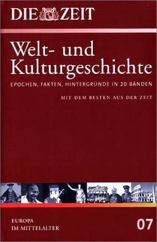 Welt- und Kulturgeschichte Epochen, Fakten, Hintergründe in 20 Bänden ; mit dem Besten aus der ZEIT .... Europa im Mittelalter : Europa im Mittelalter II (550 - 1500) / u. a. mit Beitr. von Rüdiger Krohn ...
