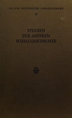 Studien zur antiken Sozialgeschichte: Festschrift Friedrich Vittinghoff (Kölner historische Abhandlungen) (German Edition)