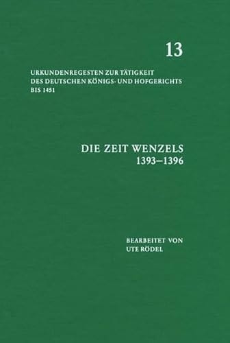 Urkundenregesten zur Tätigkeit des deutschen Königs- und Hofgerichts bis 1451