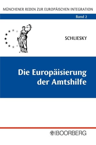 Die Europäisierung der Amtshilfe Die Weiterentwicklung einer verwaltungsrechtlichen Rechtsfigur durch die EU-Dienstleistungsrichtlinie