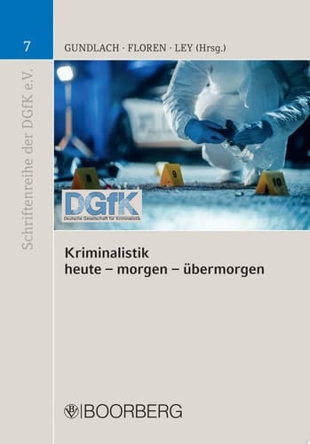 Kriminalistik - heute - morgen - übermorgen