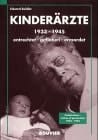 Kinderärzte, 1933-1945: Entrechtet, geflohen, ermordet = Pediatricians : victims of persecution, 1933-1945 (German Edition)