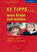 55 Tipps ... wenn Kinder sich streiten