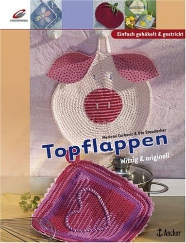 Topflappen witzig & originell ; [einfach gehäkelt & gestrickt]