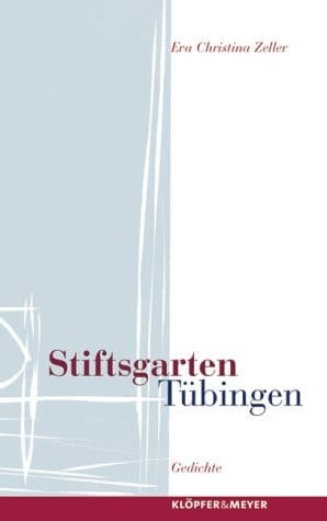 Stiftsgarten, Tubingen: Gedichte