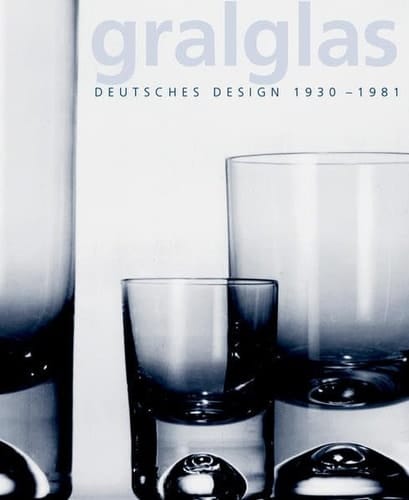 Gralglas Deutsches design 1930-1981