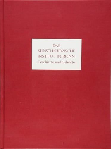 Das Kunsthistorische Institut in Bonn Geschichte und Gelehrte