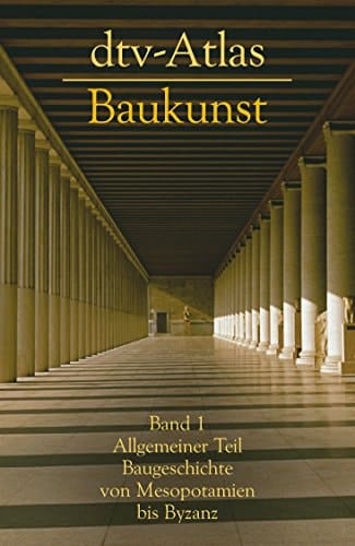 DTV-Atlas zur Baukunst: Baugeschichte von der Romanik bis zur Gegenwart