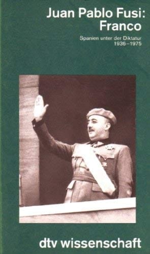 Franco Spanien unter der Diktatur 1936-1975
