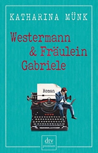 Westermann und Fräulein Gabriele Roman