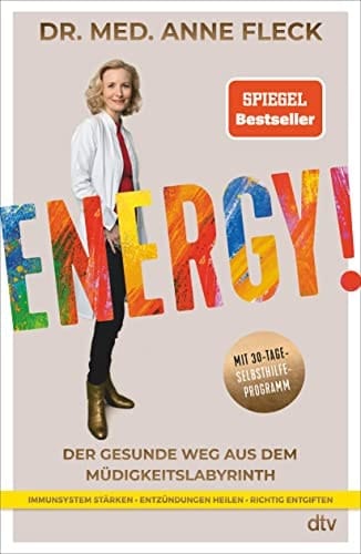 Energy! der gesunde Weg aus dem Müdigkeitslabyrinth : mit 30-Tage-Selbsthilfeprogramm
