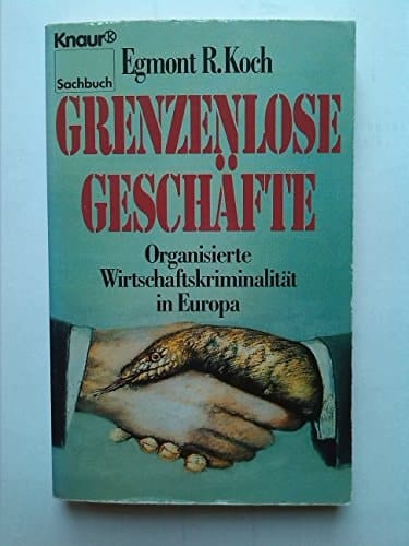 Grenzenlose Geschäfte organisierte Wirtschaftskriminalität in Europa