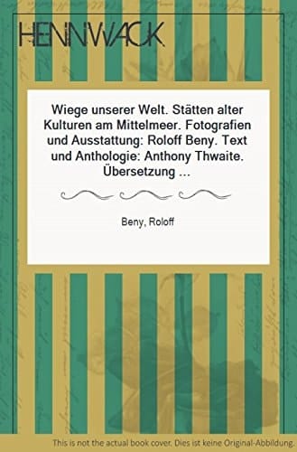 Wiege unserer Welt Stätten alter Kulturen am Mittelmeer