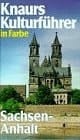 Knaurs Kulturführer in Farbe Sachsen-Anhalt