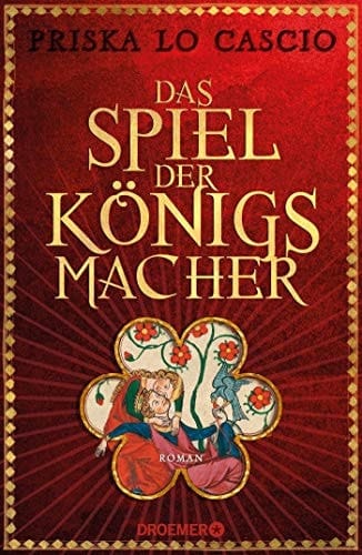 Das Spiel der Königsmacher Roman