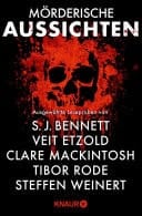 Mörderische Aussichten: Thriller & Krimi bei Droemer Knaur #14 Ausgewählte Leseproben von S. J. Bennet, Veit Etzold, Clare Mackintosh u.v.m.