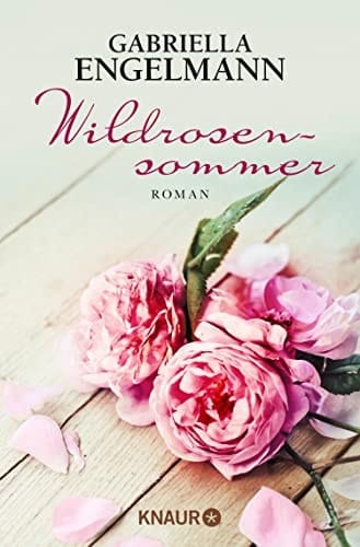 Wildrosensommer Roman