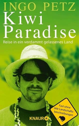 Kiwi Paradise Reise in ein verdammt gelassenes Land