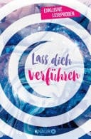 Lass dich verführen: Große Gefühle bei Knaur #03 Ausgewählte Leseproben von Melinda Metz, Marie Matisek, Laura Jane Williams, Casey McQuiston uvm.