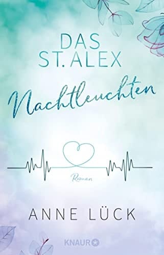 Das St. Alex - Nachtleuchten Roman
