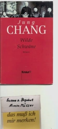 Wilde Schwäne die Geschichte einer Familie ; drei Frauen in China von der Kaiserzeit bis heute