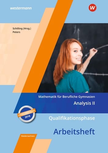Mathematik für Berufliche Gymnasien Analysis. Qualifikationsphase. Arbeitsheft / Autor: Jens Peters